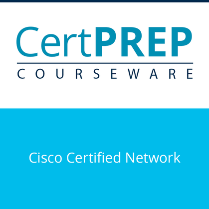 CertPREP Courseware: Cisco Certified Network Associate (200-301)