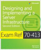 Exam Ref 70-413 Designing and Implementing a Server Infrastructure (MCSE), 2nd Edition (eBook)