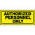 Hy-Ko English Authorized Personnel Only 6 in. H x 14 in. W Plastic Sign