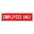 Hy-Ko English 2 in. H x 8 in. W Sign Aluminum Employees Only