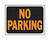 Hy-Ko Hy-Glo English Black No Parking Sign 8.5 in. H x 12 in. W