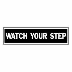 Hy-Ko English 8 in. W x 2 in. H Watch Your Step Aluminum Sign